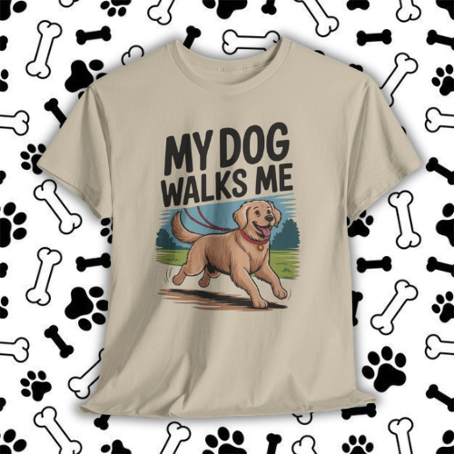 Dog Owner Humor Tee – My Dog Walks Me