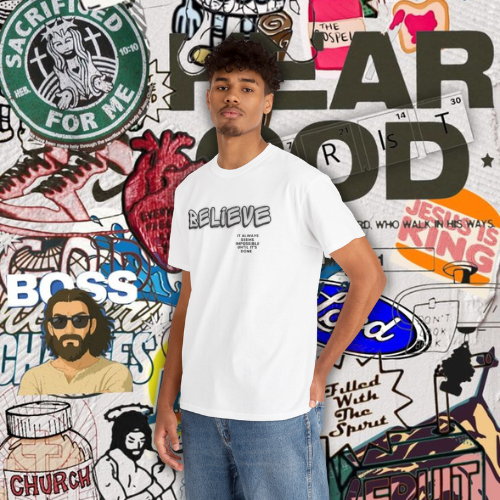 Believe It T-Shirt – Nothing Is Impossible