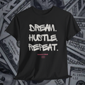 Dream Hustle Repeat T-Shirt – Make It True